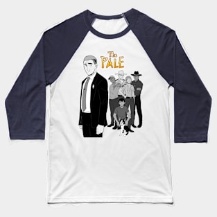 The Pale closed tie Baseball T-Shirt